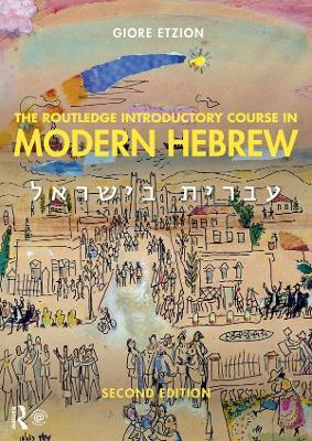 The Routledge Introductory Course in Modern Hebrew: Hebrew in Israel - Giore Etzion - cover