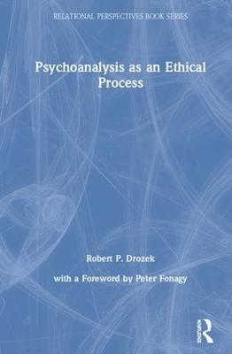 Psychoanalysis as an Ethical Process - Robert P. Drozek - cover