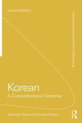 Korean: A Comprehensive Grammar - Jaehoon Yeon,Lucien Brown - cover