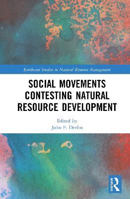 Social Movements Contesting Natural Resource Development - cover