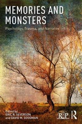 Memories and Monsters: Psychology, Trauma, and Narrative - cover