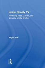 Inside Reality TV: Producing Race, Gender, and Sexuality on 
