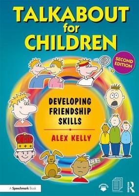 Talkabout for Children 3: Developing Friendship Skills - Alex Kelly - cover
