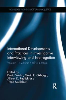 International Developments and Practices in Investigative Interviewing and Interrogation: Volume 1: Victims and witnesses - cover