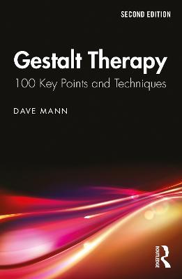 Gestalt Therapy: 100 Key Points and Techniques - Dave Mann - cover