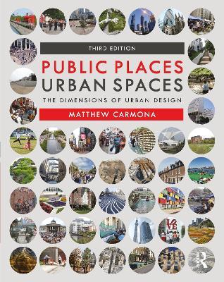 Public Places Urban Spaces: The Dimensions of Urban Design - Matthew Carmona - cover