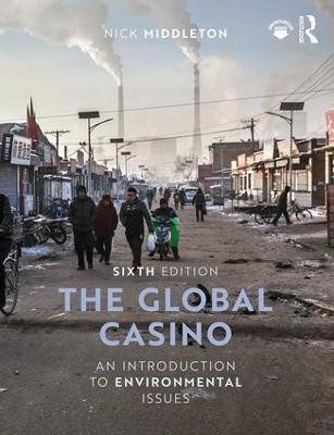 The Global Casino: An Introduction to Environmental Issues - Nick Middleton - cover