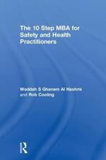 The 10 Step MBA for Safety and Health Practitioners