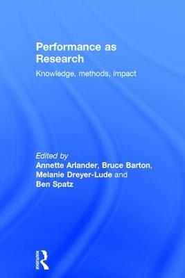 Performance as Research: Knowledge, methods, impact - cover
