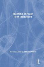 Teaching through Peer Interaction