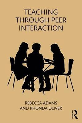 Teaching through Peer Interaction - Rebecca Adams,Rhonda Oliver - cover