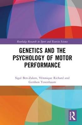Genetics and the Psychology of Motor Performance - Sigal Ben-Zaken,Véronique Richard,Gershon Tenenbaum - cover