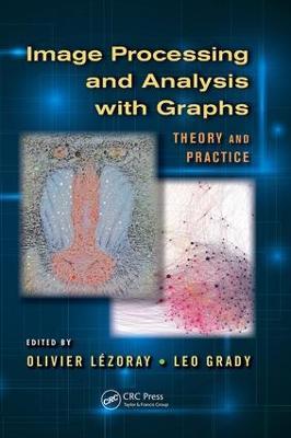 Image Processing and Analysis with Graphs: Theory and Practice - cover