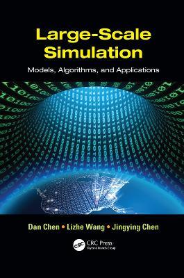 Large-Scale Simulation: Models, Algorithms, and Applications - Dan Chen,Lizhe Wang,Jingying Chen - cover