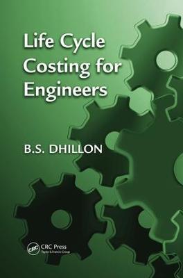 Life Cycle Costing for Engineers - B.S. Dhillon - cover