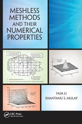 Meshless Methods and Their Numerical Properties - Hua Li,Shantanu S. Mulay - cover
