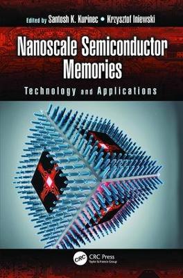Nanoscale Semiconductor Memories: Technology and Applications - cover