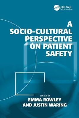 A Socio-cultural Perspective on Patient Safety - Justin Waring - cover