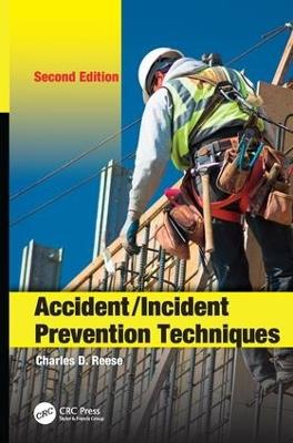Accident/Incident Prevention Techniques - Charles D. Reese - cover