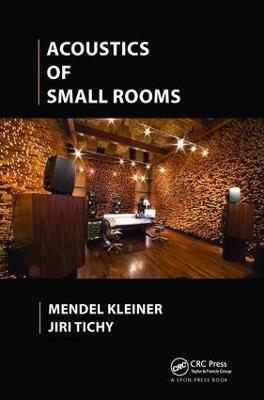 Acoustics of Small Rooms - Mendel Kleiner,Jiri Tichy - cover
