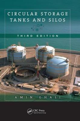 Circular Storage Tanks and Silos - Amin Ghali - cover