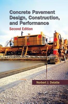 Concrete Pavement Design, Construction, and Performance - Norbert J. Delatte - cover