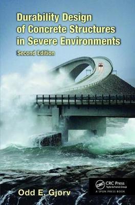 Durability Design of Concrete Structures in Severe Environments - Odd E. Gjørv - cover