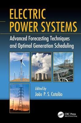 Electric Power Systems: Advanced Forecasting Techniques and Optimal Generation Scheduling - cover