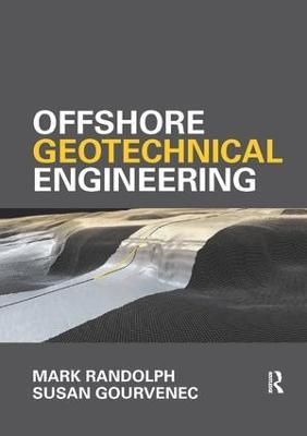 Offshore Geotechnical Engineering: Mark Randolph and Susan Gourvenec - Mark Randolph,Susan Gourvenec - cover
