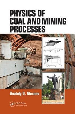 Physics of Coal and Mining Processes - Anatoly D. Alexeev - cover