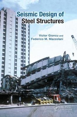 Seismic Design of Steel Structures - Victor Gioncu,Federico Mazzolani - cover