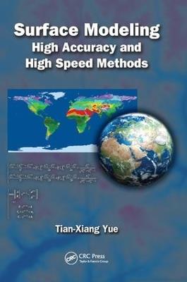Surface Modeling: High Accuracy and High Speed Methods - Tian-Xiang Yue - cover