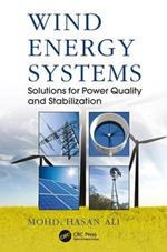 Wind Energy Systems: Solutions for Power Quality and Stabilization