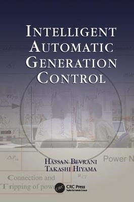 Intelligent Automatic Generation Control - Hassan Bevrani,Takashi Hiyama - cover