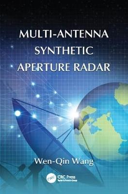 Multi-Antenna Synthetic Aperture Radar - Wen-Qin Wang - cover