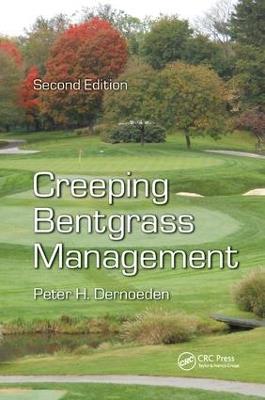 Creeping Bentgrass Management - Peter H. Dernoeden - cover