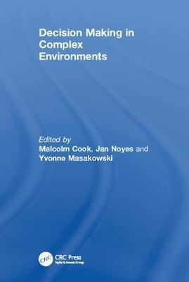 Decision Making in Complex Environments - Jan Noyes - cover