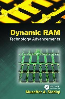 Dynamic RAM: Technology Advancements - Muzaffer A. Siddiqi - cover