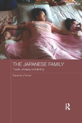 The Japanese Family: Touch, Intimacy and Feeling - Diana Adis Tahhan - cover