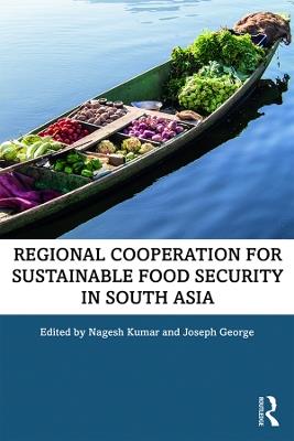 Regional Cooperation for Sustainable Food Security in South Asia - cover