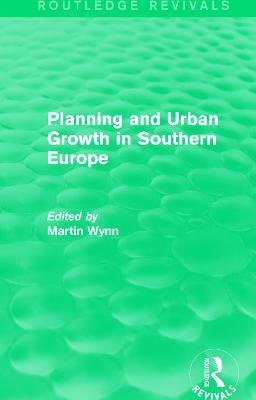 Routledge Revivals: Planning and Urban Growth in Southern Europe (1984) - cover