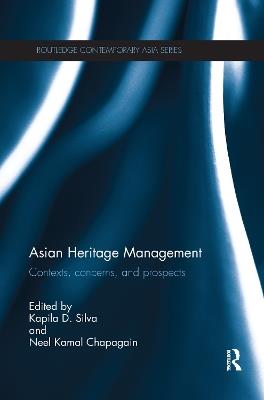 Asian Heritage Management: Contexts, Concerns, and Prospects - cover