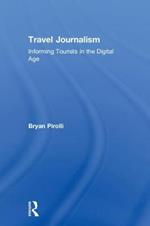Travel Journalism: Informing Tourists in the Digital Age