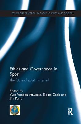 Ethics and Governance in Sport: The future of sport imagined - cover