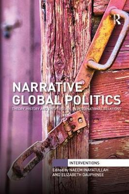 Narrative Global Politics: Theory, History and the Personal in International Relations - cover