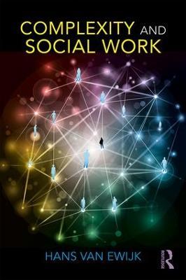 Complexity and Social Work - Hans Van Ewijk - cover