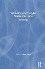 Women’s and Gender Studies in India: Crossings