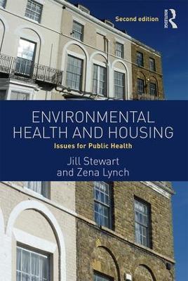 Environmental Health and Housing: Issues for Public Health - Jill Stewart,Zena Lynch - cover
