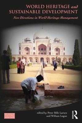 World Heritage and Sustainable Development: New Directions in World Heritage Management - cover