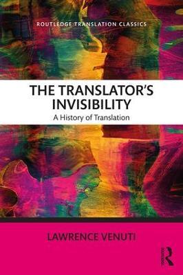The Translator's Invisibility: A History of Translation - Lawrence Venuti - cover